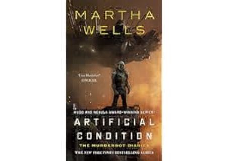 Artificial Condition: The Murderbot Diaries (The Murderbot Diaries, 2) by Martha Wells