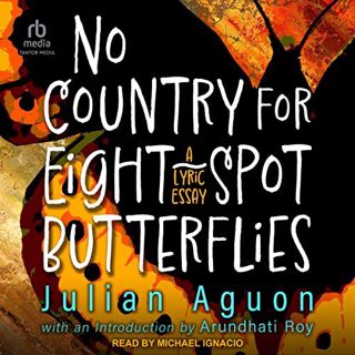ACCESS EPUB KINDLE PDF EBOOK No Country for Eight-Spot Butterflies: A Lyric Essay by  Julian Aguon,M