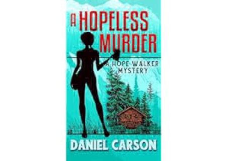 A Hopeless Murder (A Hope Walker Mystery) by Daniel Carson ^DOWNLOAD E.B.O.O.K.#