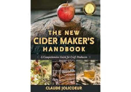 The New Cider Maker's Handbook: A Comprehensive Guide for Craft Producers by Claude Jolicoeur