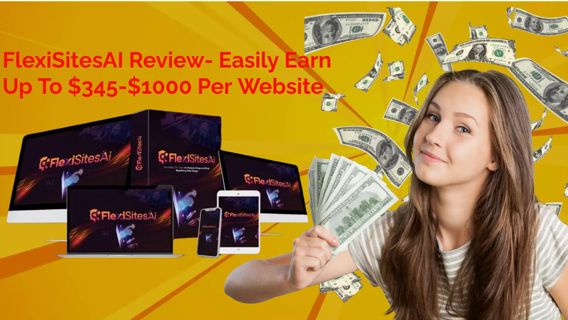 FlexiSitesAI Review- Easily Earn Up To $345-$1000 Per Website