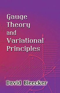 Get [EPUB KINDLE PDF EBOOK] Gauge Theory and Variational Principles (Dover Books on Physics) by  Dav