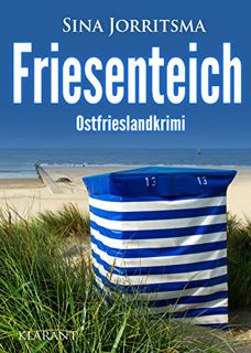 READ [PDF EBOOK EPUB KINDLE] Friesenteich. Ostfrieslandkrimi (Mona Sander und Enno Moll ermitteln 32