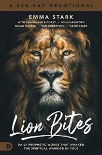 Access [PDF EBOOK EPUB KINDLE] Lion Bites: Daily Prophetic Words That Awaken the Spiritual Warrior i