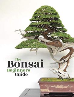 [View] EPUB KINDLE PDF EBOOK Bonsai: The Beginners Guide by  Bonsai Empire 💏