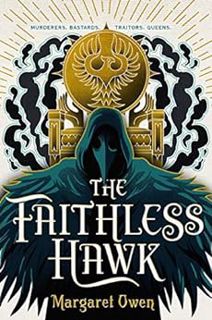 [READ] [KINDLE PDF EBOOK EPUB] The Faithless Hawk (The Merciful Crow Series Book 2) by Margaret Owen