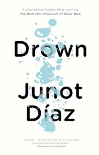 READ [EPUB KINDLE PDF EBOOK] Drown by  Junot Díaz 📒