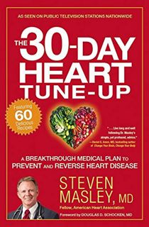 View EBOOK EPUB KINDLE PDF The 30-Day Heart Tune-Up: A Breakthrough Medical Plan to Prevent and Reve