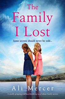[READ] EBOOK EPUB KINDLE PDF The Family I Lost: A totally gripping and heartbreaking novel about fam