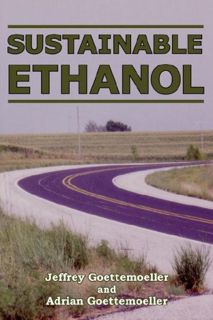 [GET] [KINDLE PDF EBOOK EPUB] Sustainable Ethanol: Biofuels, Biorefineries, Cellulosic Biomass, Flex