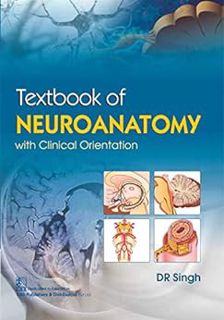 [Access] PDF EBOOK EPUB KINDLE Textbook of Neuroanatomy with Clinical Orientation by D.R. Singh 💞