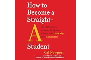 [Goodread] Download How to Become a Straight-A Student: The Unconventional Strategies Real College