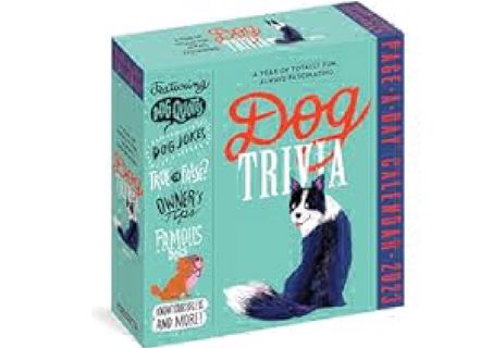 Dog Trivia Page-A-Day Calendar 2023: Dog Quotes, Dog Jokes, True or False, Owner's Tips, Famous