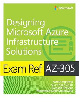 ACCESS [KINDLE PDF EBOOK EPUB] Exam Ref AZ-305 Designing Microsoft Azure Infrastructure Solutions by