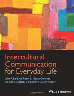 [GET] [EPUB KINDLE PDF EBOOK] Intercultural Communication for Everyday Life by  John R. Baldwin,Robi