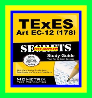 DOWNLOAD [Pdf]] TExES Art EC-12 (178) Secrets Study Guide TExES Test Review for the Texas Examinati