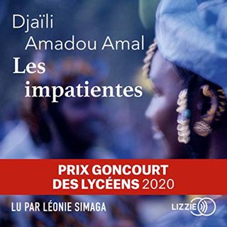 [View] [EPUB KINDLE PDF EBOOK] Les Impatientes by  Djaïli Amadou Amal,Léonie Simaga,Lizzie 💏