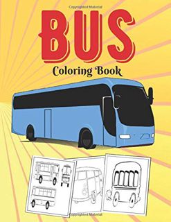 Access KINDLE PDF EBOOK EPUB Bus Coloring Book: Autobus, passenger and public transport vehicle colo