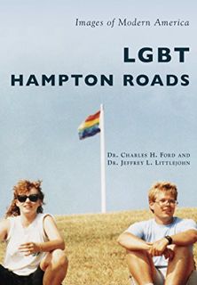 [ACCESS] [EPUB KINDLE PDF EBOOK] LGBT Hampton Roads (Images of Modern America) by  Dr. Charles H. Fo