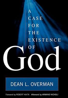 [GET] EPUB KINDLE PDF EBOOK A Case for the Existence of God by  Dean L. Overman 📍