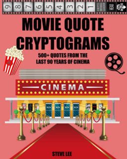 [Read] [KINDLE PDF EBOOK EPUB] Movie Quote Cryptograms: 500+ Quotes From the Last 90 Years of Cinema