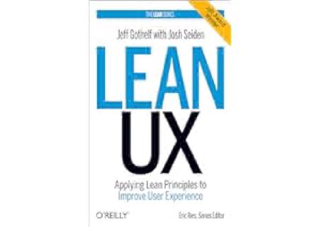 Lean UX: Applying Lean Principles to Improve User Experience by Josh Seiden Full Pages