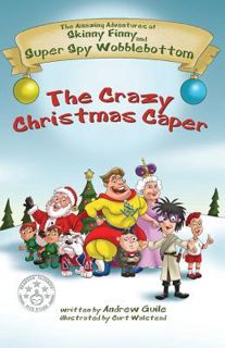 Full Access [eBook] The Crazy Christmas Caper (The Amazing Adventures of Skinny Finny and Super