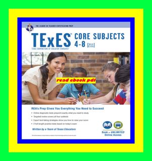 [DOWNLOAD][BEST]} TExES Core Subjects 4-8 (211) Book + Online (TExES Teacher Certification Test Pre