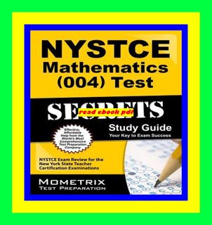 [Get] [EBOOK EPUB KINDLE PDF] NYSTCE Mathematics (004) Test Secrets Study Guide NYSTCE Exam Review