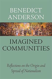 [Access] EBOOK EPUB KINDLE PDF Imagined Communities: Reflections on the Origin and Spread of Nationa