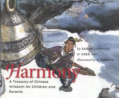[ACCESS] [EBOOK EPUB KINDLE PDF] Harmony: A Treasury of Chinese Wisdom for Children and Parents (Thi