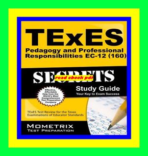 View EPUB KINDLE PDF EBOOK TExES Pedagogy and Professional Responsibilities EC-12 (160) Secrets Stu