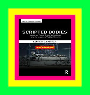 READ PDF EBOOK EPUB KINDLE Scripted Bodies (Critical Interventions) TXT PDF EPUB