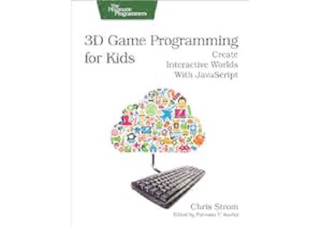 Download Free Pdf Books 3D Game Programming for Kids: Create Interactive Worlds with JavaScript