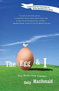 [VIEW] EPUB KINDLE PDF EBOOK The Egg and I by  Betty MacDonald 💗