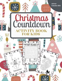 [Read] [PDF EBOOK EPUB KINDLE] Christmas Countdown Activity Book for Kids: Advent Calendar 2021: Col