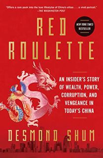 [View] KINDLE PDF EBOOK EPUB Red Roulette: An Insider's Story of Wealth, Power, Corruption, and Veng