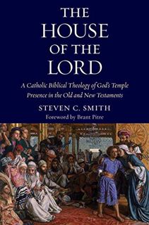 Read [EBOOK EPUB KINDLE PDF] The House of the Lord: A Catholic Biblical Theology of God's Temple Pre