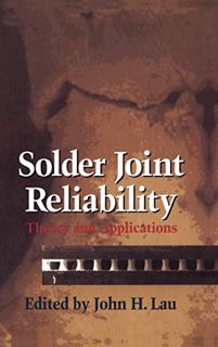 [READ] EPUB KINDLE PDF EBOOK Solder Joint Reliability: Theory and Applications by  John H. Lau 🎯