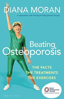 [READ] [KINDLE PDF EBOOK EPUB] Beating Osteoporosis: The Facts, The Treatments, The Exercises by  Di