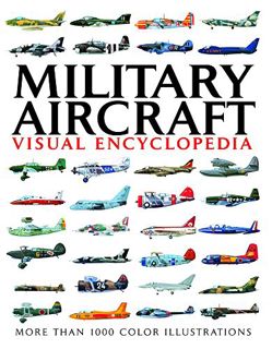 View [PDF EBOOK EPUB KINDLE] Military Aircraft (Visual Encyclopedia) by  Jim Winchester 📂