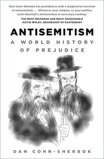 [Get] EPUB KINDLE PDF EBOOK Antisemitism: A World History of Prejudice by  Dan Cohn-Sherbok 📜