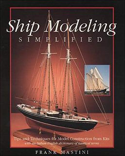 [VIEW] [KINDLE PDF EBOOK EPUB] Ship Modeling Simplified: Tips and Techniques for Model Construction