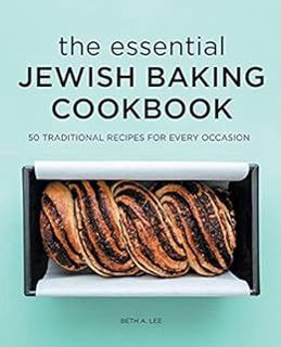 [Read] KINDLE PDF EBOOK EPUB The Essential Jewish Baking Cookbook: 50 Traditional Recipes for Every