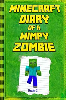 ACCESS EPUB KINDLE PDF EBOOK Minecraft: Diary of a Wimpy Zombie Book 2: Legendary Minecraft Diary. A