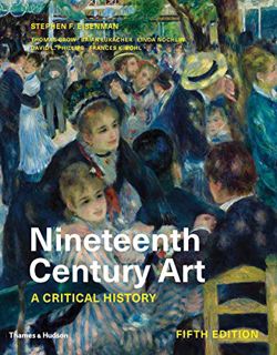 View EPUB KINDLE PDF EBOOK Nineteenth Century Art: A Critical History by  Stephen F. Eisenman,Thomas