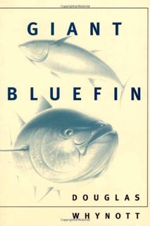 [View] EPUB KINDLE PDF EBOOK Giant Bluefin by  Douglas Whynott 💑