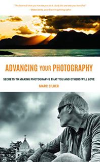 [READ] [EBOOK EPUB KINDLE PDF] Advancing Your Photography: Secrets to Making Photographs that You an