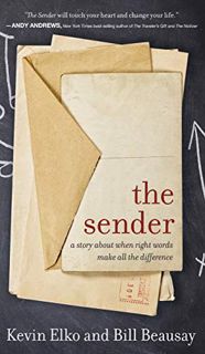 READ [EBOOK EPUB KINDLE PDF] The Sender: A Story About When Right Words Make All The Difference by
