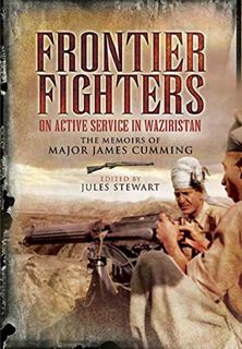 [Get] KINDLE PDF EBOOK EPUB Frontier Fighters: On Active Serivce in Warziristan: The Memoirs of Majo